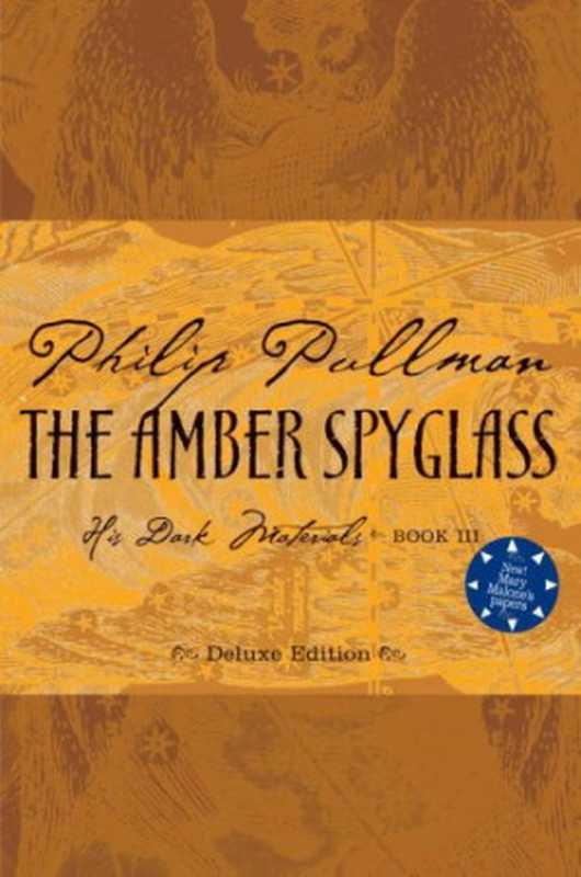 The Amber Spyglass（Philip Pullman）（Knopf Books for Young Readers 2007）