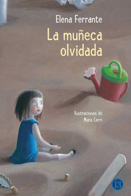 La muñeca olvidada（Elena Ferrante）（13insurgentes 2016）