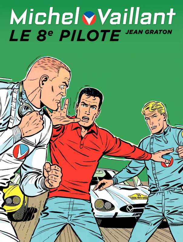 Michel Vaillant - Tome 8 - Le 8e pilote（Jean Graton）（Lombard 1965）