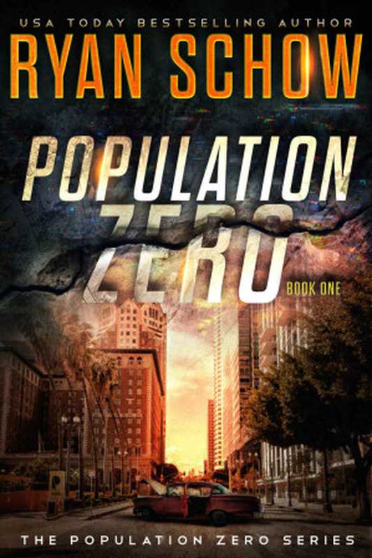 Population Zero： Book 1（Schow， Ryan）（River City Publishing 2021）