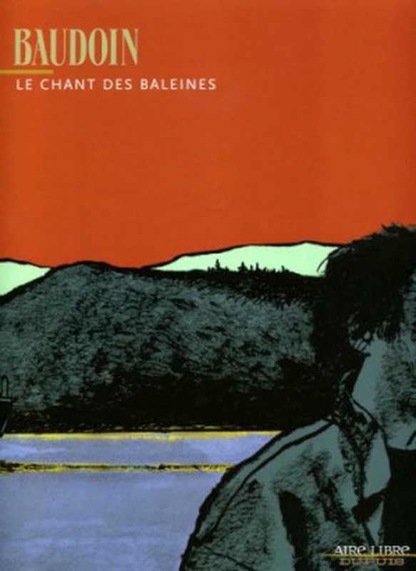 Le chant des baleines（Baudoin）（Dupuis SA 2004）