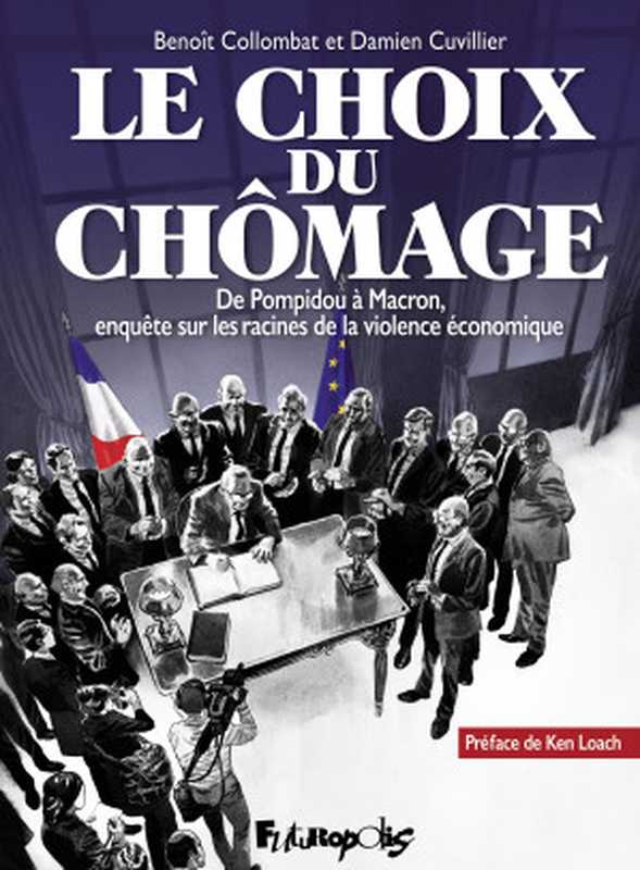 Le choix du chômage（Benoit Collombat， Damien Cuvillier）（Futuropolis 2021）