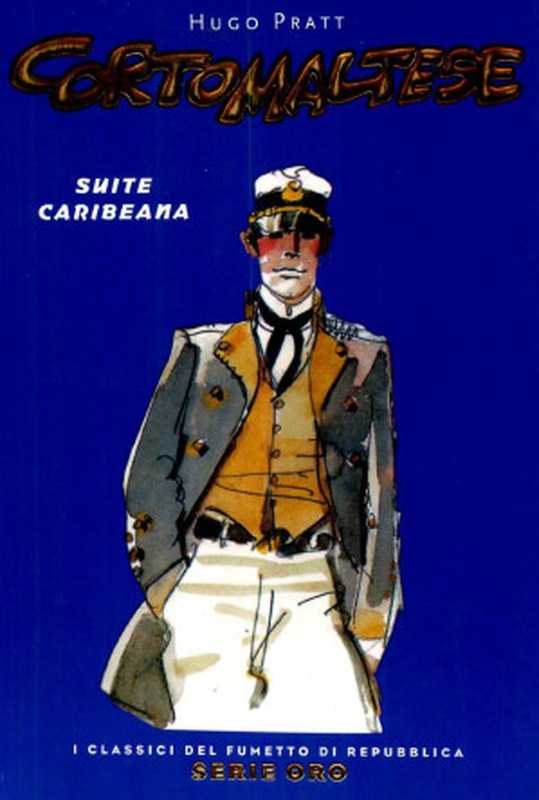 Corto Maltese - Suite caribeana（Hugo Pratt [Pratt， Hugo]）（Panini 2015）