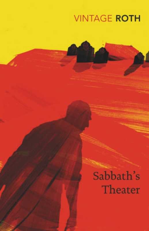 Sabbath’s Theater（Philip Roth）（Vintage Classics 2010）