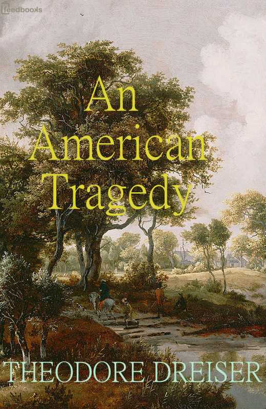 An American Tragedy（Theodore Dreiser）（Feedbooks 1964）