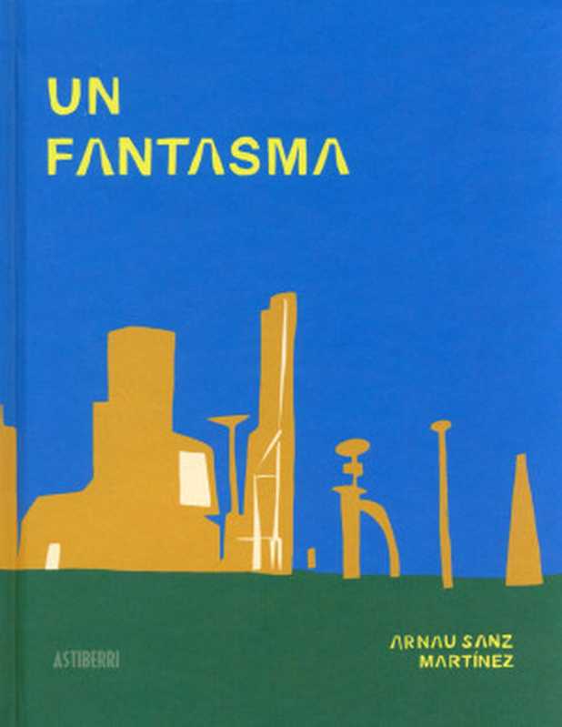 Un fantasma（Arnau Sanz Martínez）（Astiberri 2020）