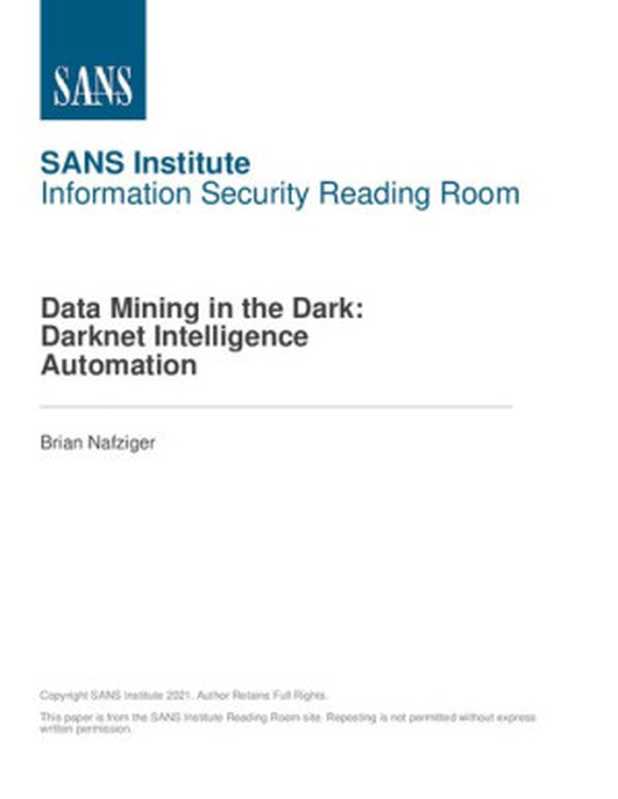 Data Mining in the Dark： Darknet Intelligence Automation（Brian Nafziger）（SANS Institute 2017）