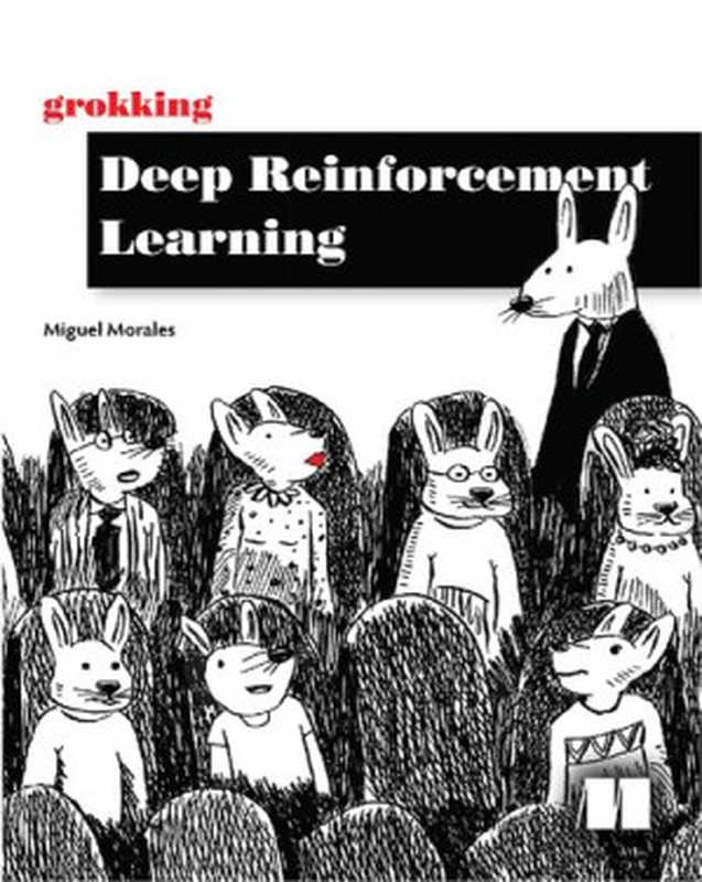 Grokking Deep Reinforcement Learning（Miguel Morales）（Manning Publications 2020）