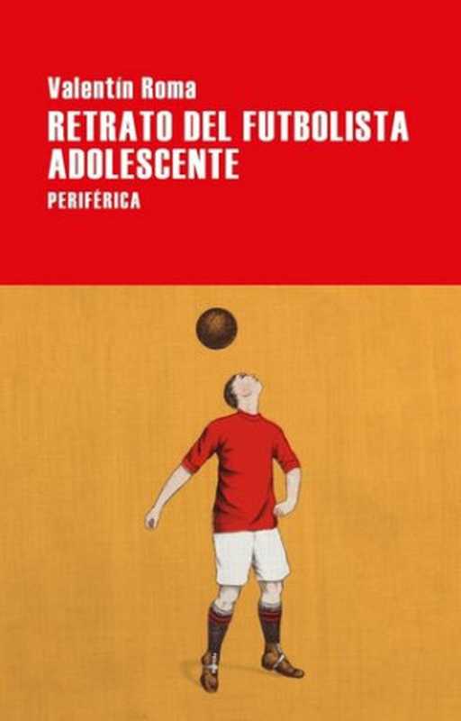 Retrato del futbolista adolescente（Valentín Roma）（Periférica 2019）