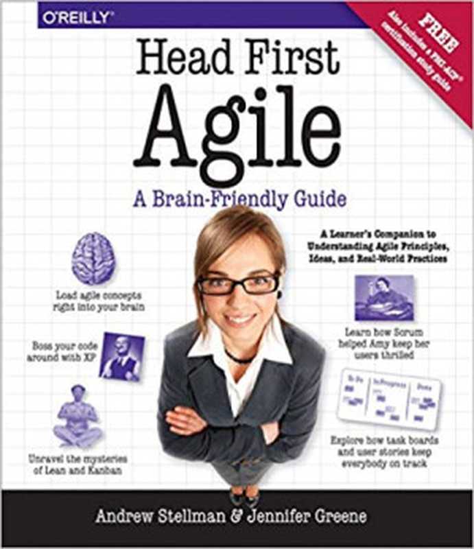 Head First Agile： A Brain-Friendly Guide to Agile Principles， Ideas， and Real-World Practices（Andrew Stellman; Jennifer Greene）（O’Reilly Media 2017）