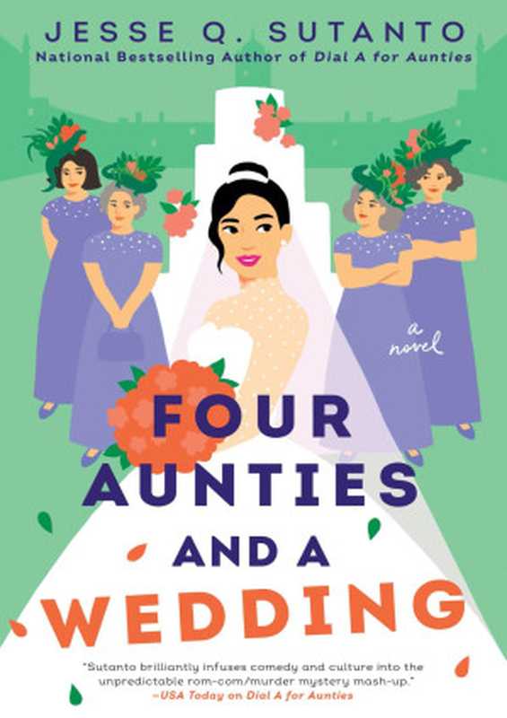 Four Aunties and a Wedding (Aunties #2)（Jesse Q. Sutanto）（Berkley Books 2022）