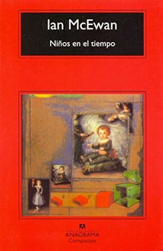 Niños en el tiempo（Ian McEwan [Ian McEwan]）（Anagrama 1999）