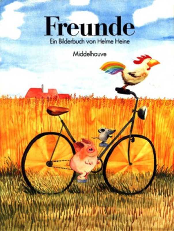 Freunde Ein Bilderbuch von Helme Heine（Heine Helme）（2011）