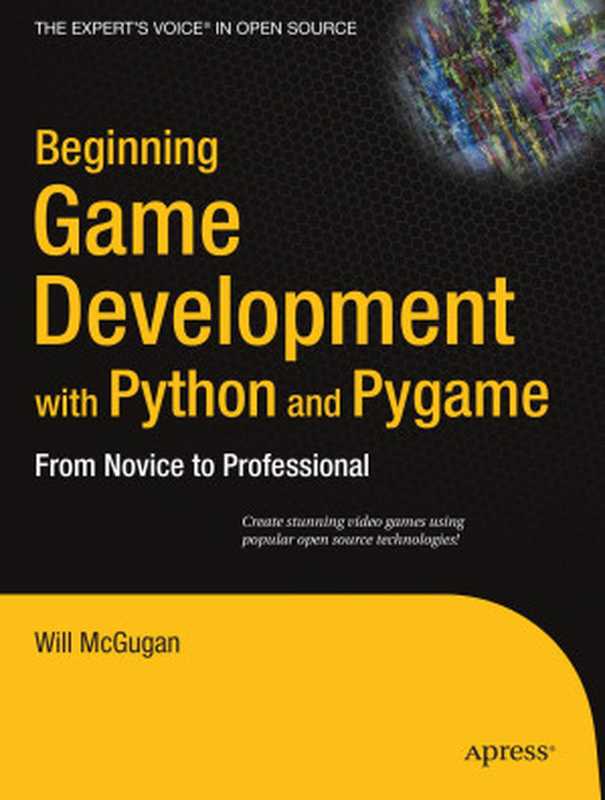 Beginning Game Development with Python and Pygame（Will McGugan）（Apress 2007）