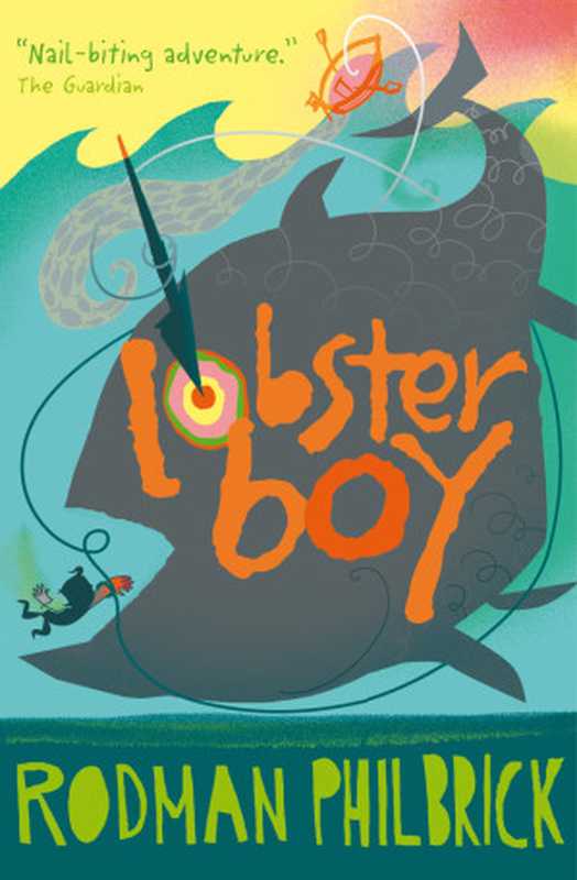 Lobster Boy（Philbrick Rodman）（Usborne Publishing Ltd 2015）