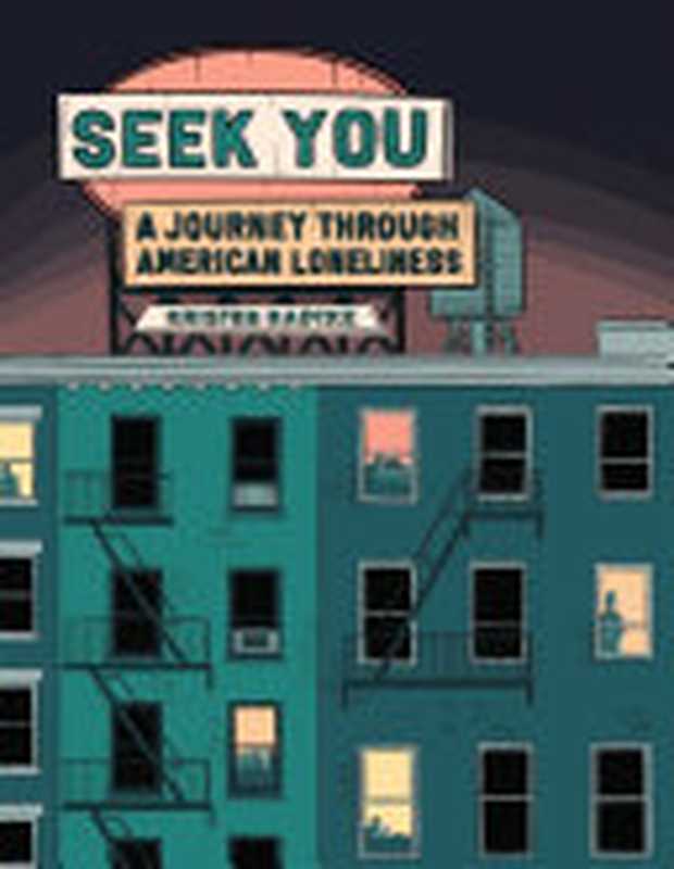 Seek You（Kristen Radtke）（Pantheon Graphic Library 2021）