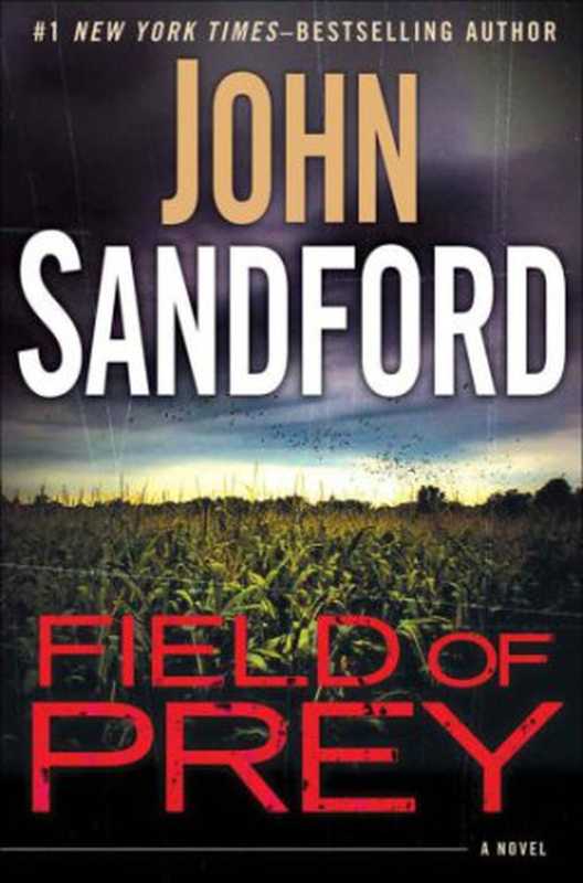 Field of Prey ( Lucas Davenport， #24 )（John Sandford）（Putnam Adult 2013）