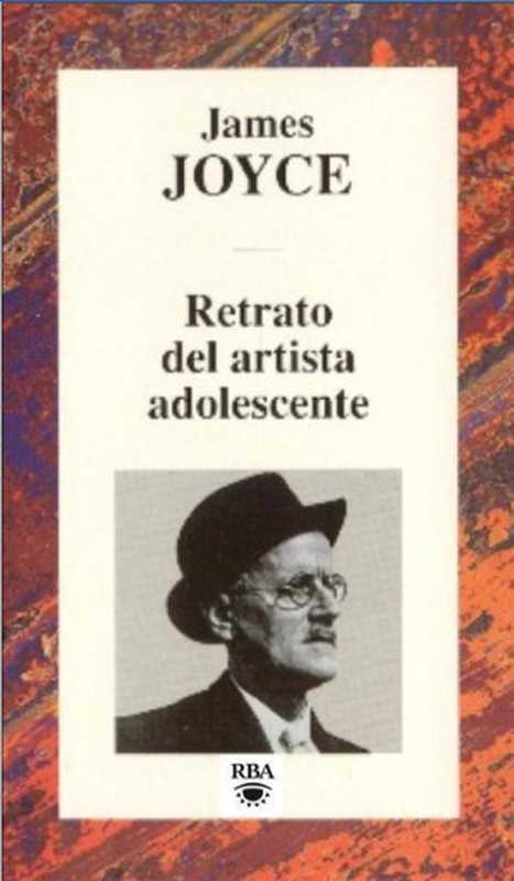 Retrato del artista adolescente（Joyce James）（RBA 2010）