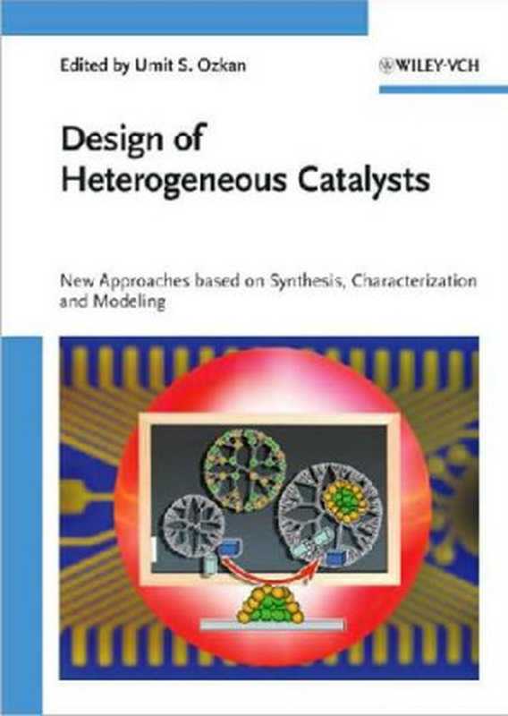 Design of Heterogeneous Catalysts New Approaches based on Synthesis Characterization and Modeling（Umit S. Ozkan）（Wiley 2008）