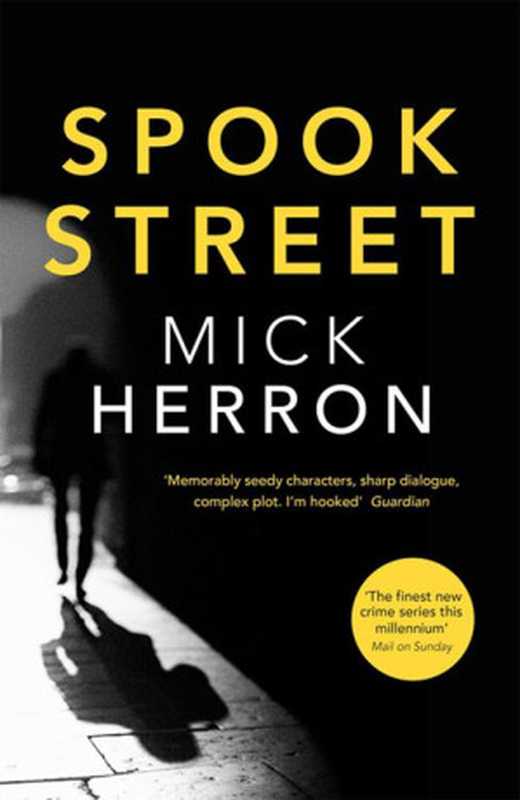 Spook Street： Jackson Lamb Thriller 4（Mick Herron [Herron， Mick]）（Hodder & Stoughton 2017）