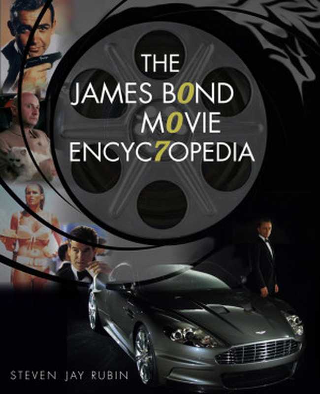 The James Bond Movie Encyclopedia（The James Bond Movie Encyclopedia-Chicago Review Press (2021) [The James Bond Movie Encyclopedia-Chicago Review Press (2021)]）（Chicago Review Press 2021）