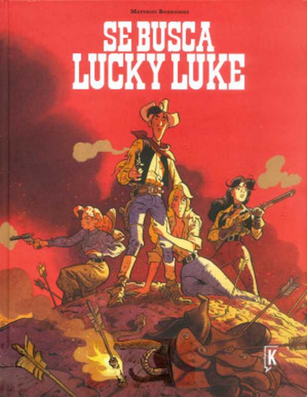 Se busca Lucky Luke（Matthieu Bonhomme）（Kraken 2021）