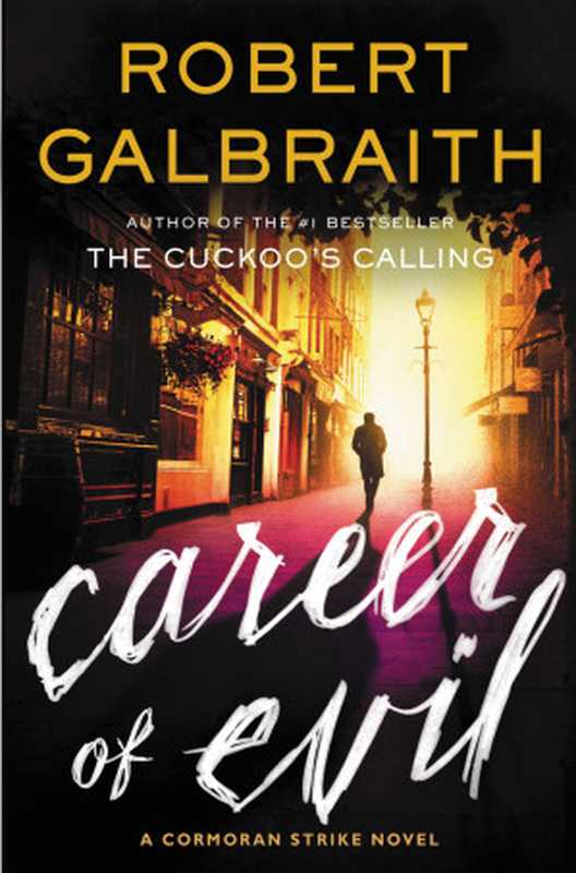 Career of Evil [Cormoran Strike Series #3]（Robert Galbraith）（Little， Brown 2015）