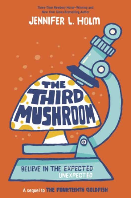 The Third Mushroom（Holm， Jennifer L）（Random House Children