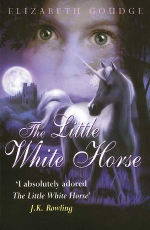 The Little White Horse（Goudge Elizabeth）（Lion Hudson plc 2008）