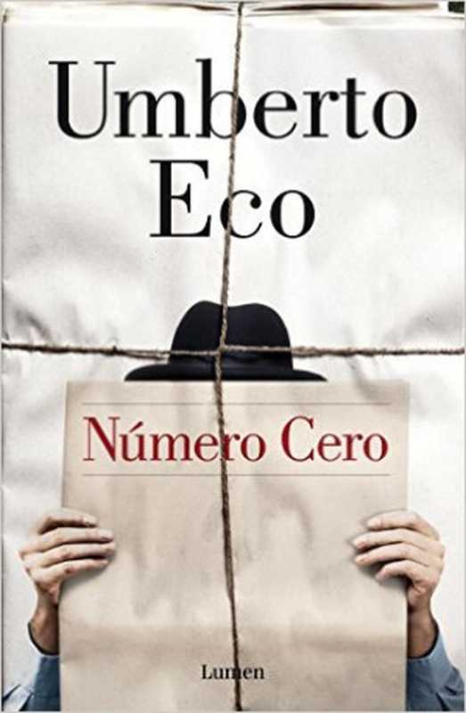 Número Cero（Umberto Eco）（Lumen 2015）