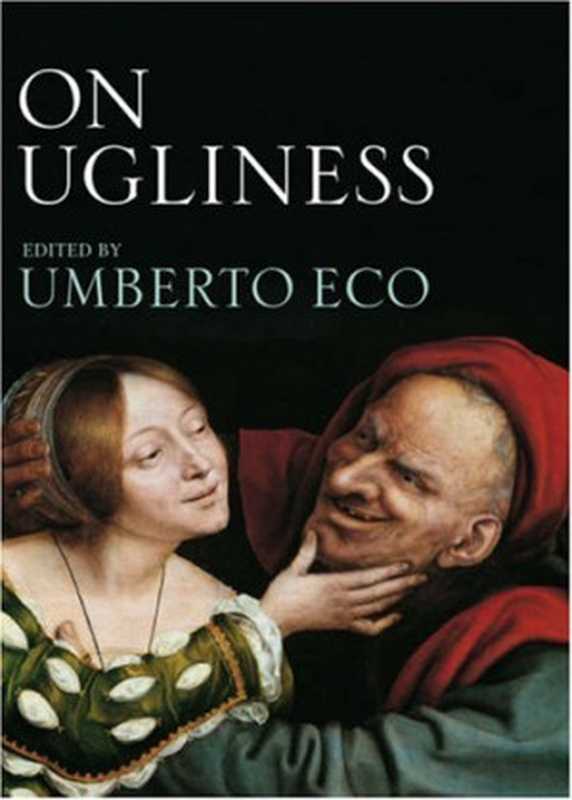 On Ugliness（Umberto Eco; Translator-Alastair McEwen）（Harvill Secker 2007）