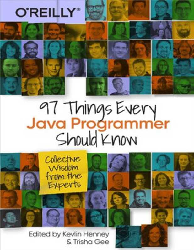 97 Things Every Java Programmer Should Know - Collective wisdom from the experts（Trisha Gee， Kevlin Henney）（O