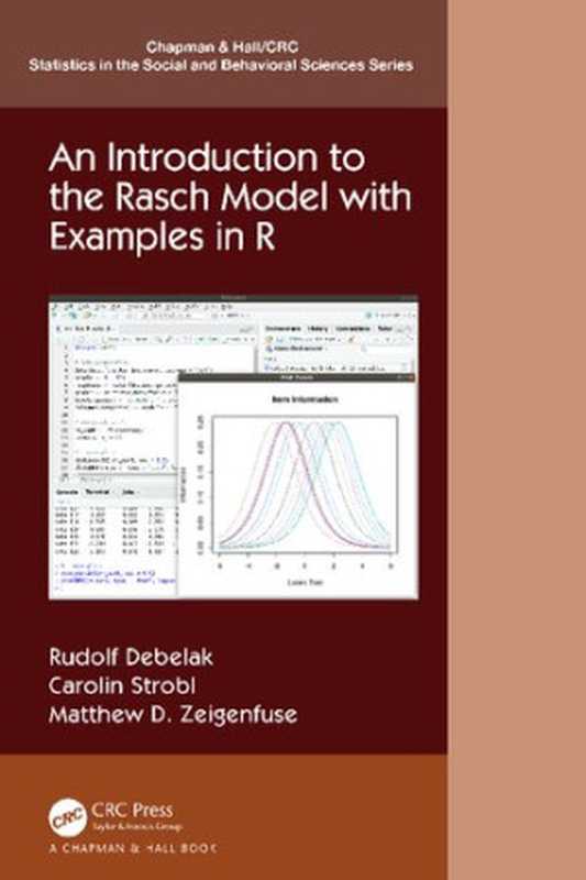 An Introduction to the Rasch Model with Examples in R（Rudolf Debelak， Carolin Stobl and Matthew D. Zeigenfuse）（CRC Press 2022）