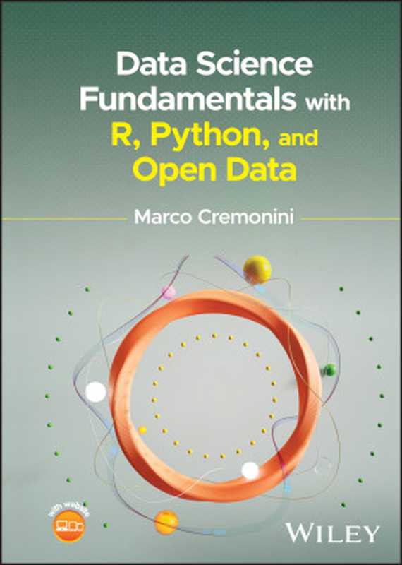 Data Science Fundamentals with R， Python， and Open Data（Marco Cremonini）（John Wiley & Sons 2024）