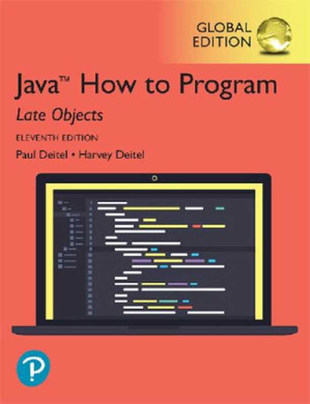 Java How to Program， Late Objects， Global Edition（Harvey Deitel， Paul J. Deitel）（Pearson 2019）