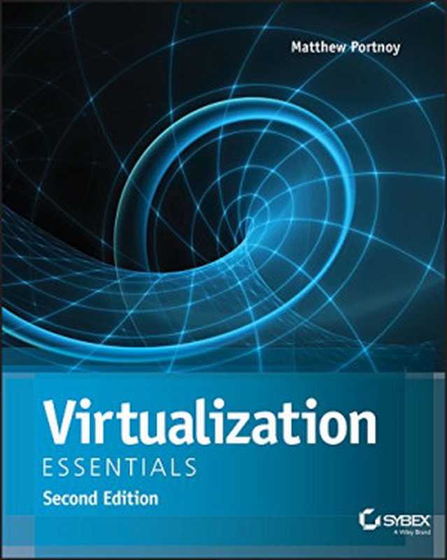 Virtualization Essentials（Matthew Portnoy）（Sybex 2016）