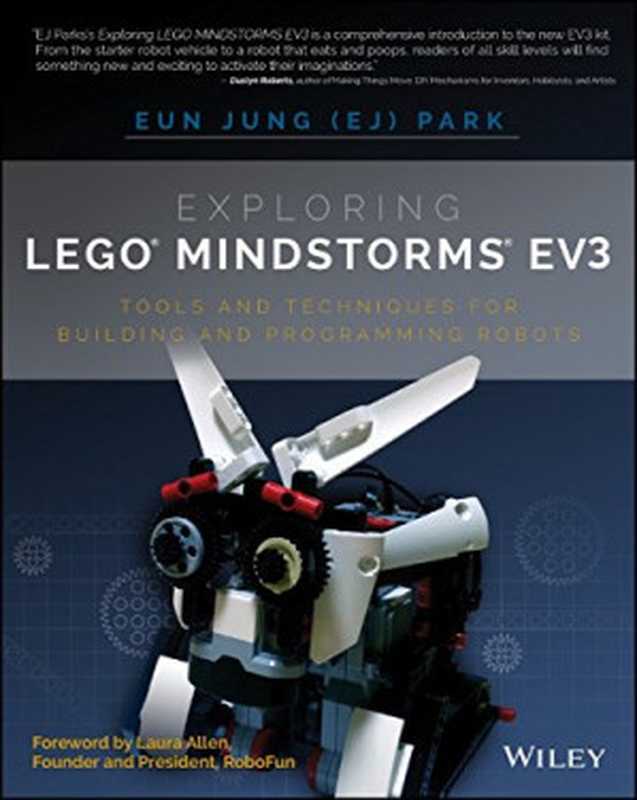 Exploring LEGO Mindstorms EV3： Tools and Techniques for Building and Programming Robots（Eun Jung Park）（Wiley 2014）