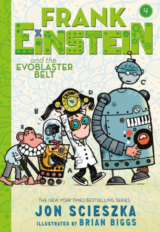 Frank Einstein and the EvoBlaster Belt（Scieszka Jon）（Abrams 2016）