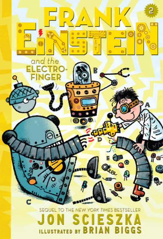 Frank Einstein and the Electro-Finger（Scieszka Jon）（Amulet Books 2015）