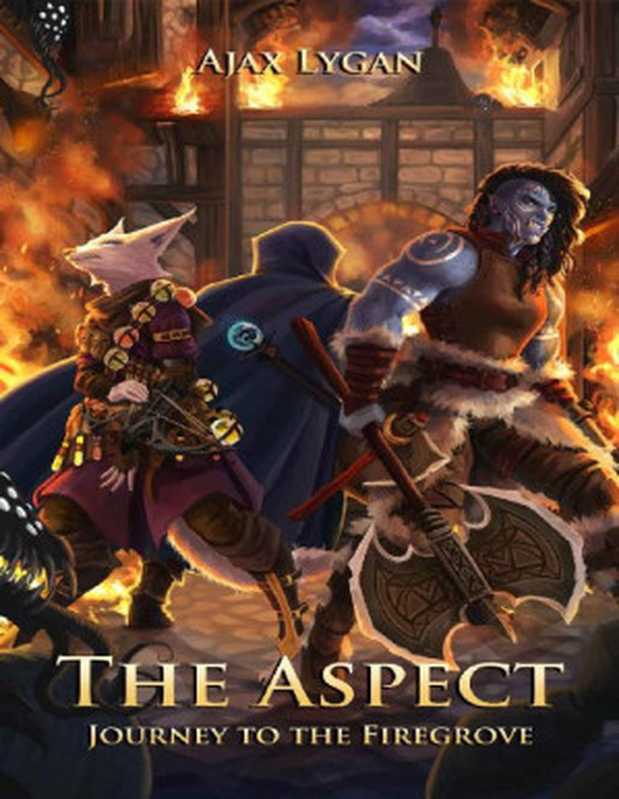 The Aspect： Journey To FireGrove（Ajax Lygan）