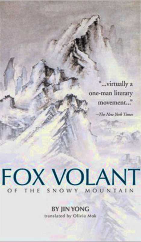 Fox Volant of the Snowy Mountain（Jin Yong ）（Info Rainbow LTD 2013）