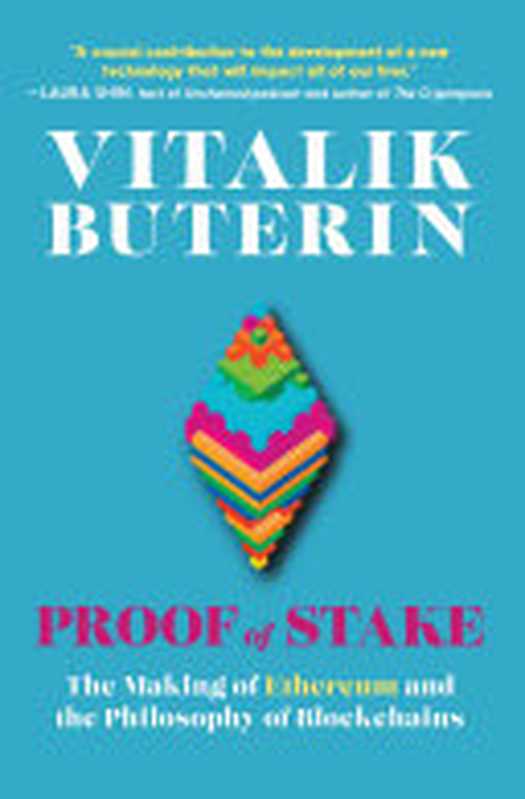 Proof of Stake： The Making of Ethereum and the Philosophy of Blockchains（Vitalik Buterin）（Seven Stories Press 2022）