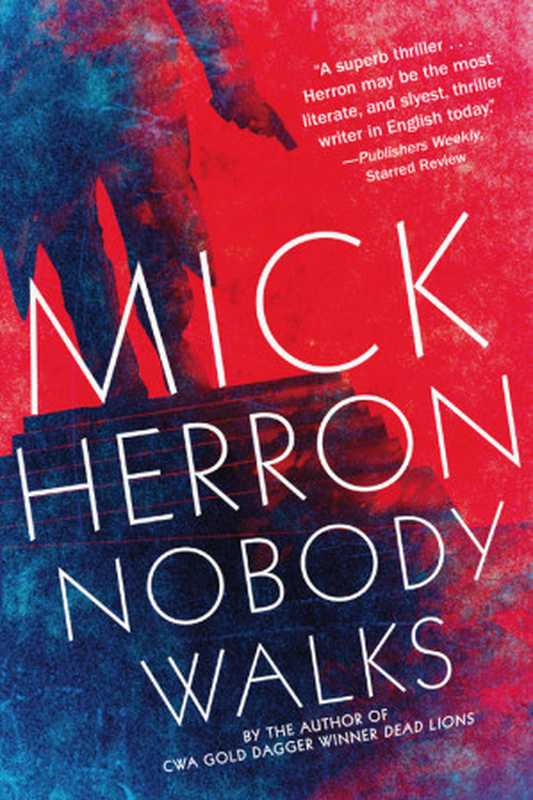 Nobody Walks（Herron Mick）（Soho Press 2015）