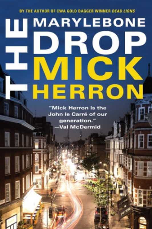 The Marylebone Drop (Slough House #5.5)（Herron Mick）（Soho Press 2018）