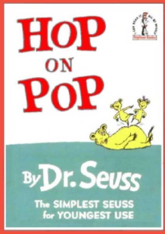 Hop on Pop（Dr Seuss， Theodor Seuss Geisel）（Random House Books for Young Readers 1993）