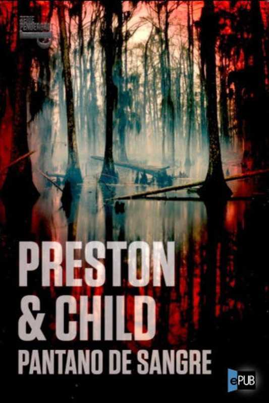 Pantano de sangre（Douglas Preston， Lincoln Child）（2010）