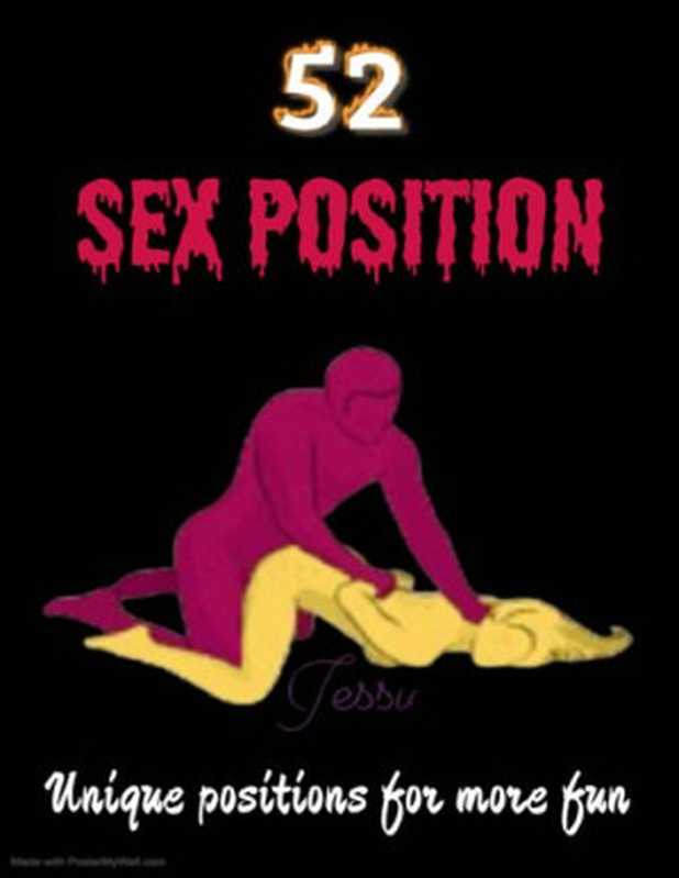 52 Sex Positions： Unique Position For More Fun（Gours， M.K.）（2021）