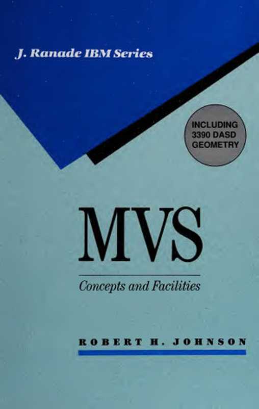 IBM MVS ： Concepts and Facilities（Robert H. Johnson）（McGraw-Hill 1989）