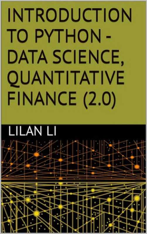 Introduction to Python - Data Science， Quantitative Finance (2.0)（Lilan Li）