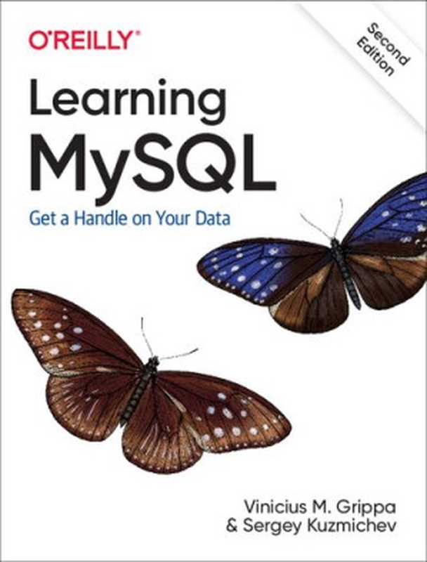 Learning MySQL： Get a Handle on Your Data（Vinicius M. Grippa; Sergey Kuzmichev）（O